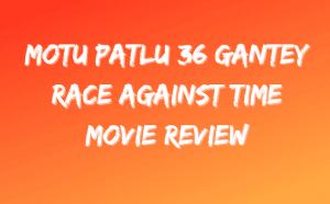 Motu Patlu 36 Ghantey Race Against Time Movie Review