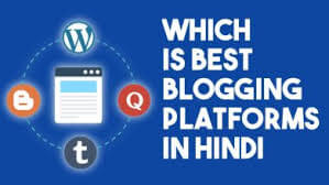 Which is the Best Blogging Platform in Hindi